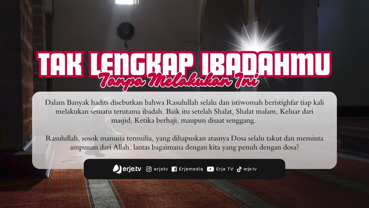 Tak Lengkap Ibadah Jika Tak Melakukan Ini